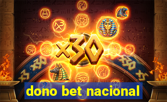 dono bet nacional