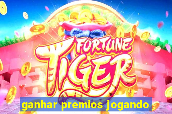 ganhar premios jogando