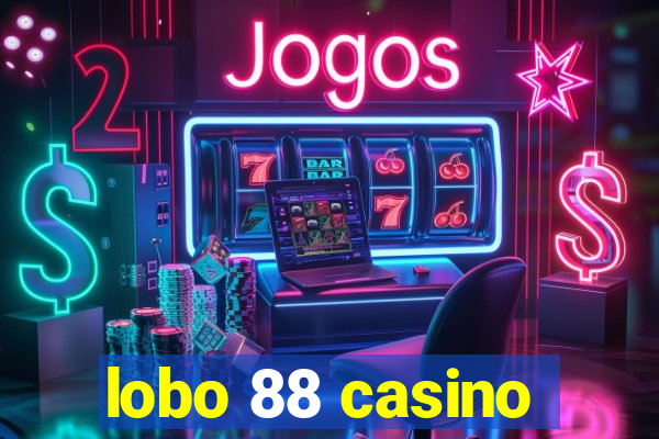 lobo 88 casino