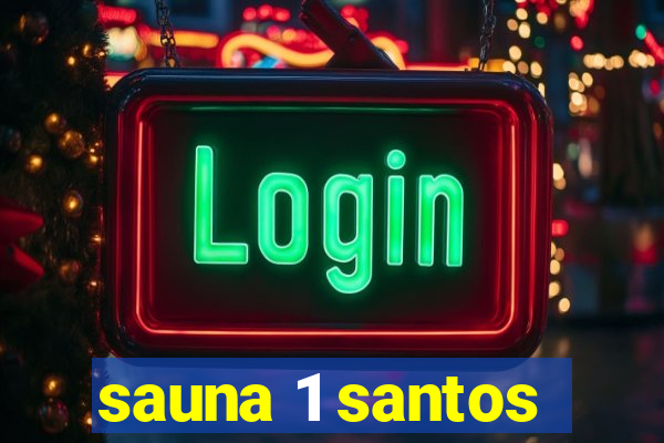 sauna 1 santos