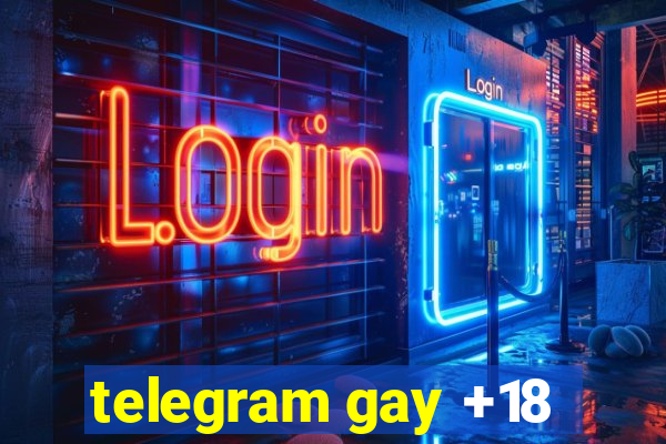 telegram gay +18