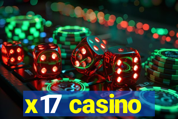 x17 casino