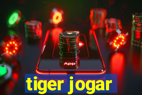 tiger jogar