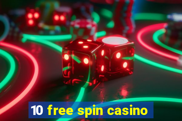 10 free spin casino