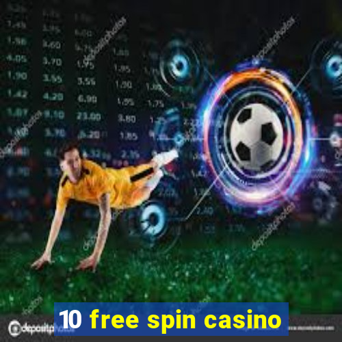 10 free spin casino