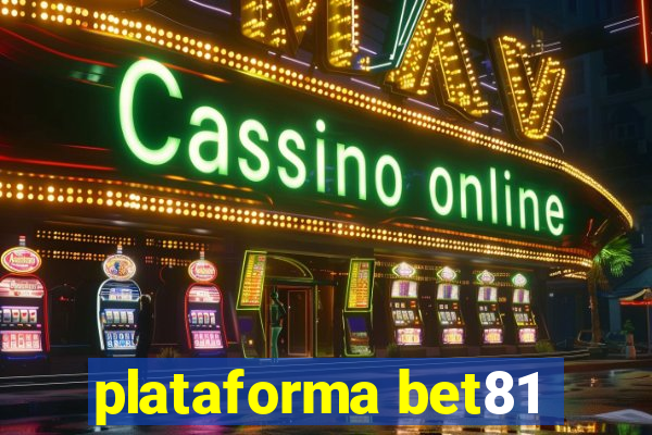 plataforma bet81