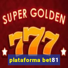 plataforma bet81