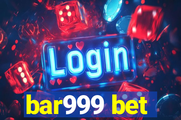 bar999 bet