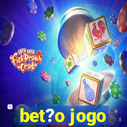 bet?o jogo