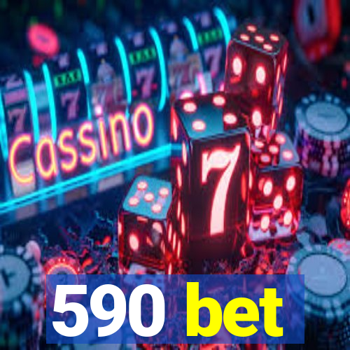 590 bet