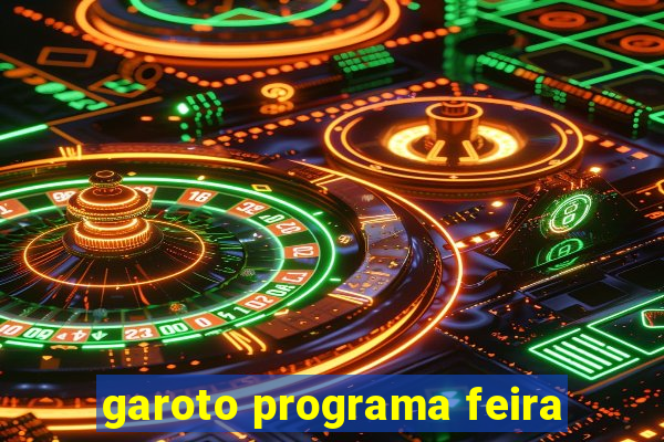 garoto programa feira