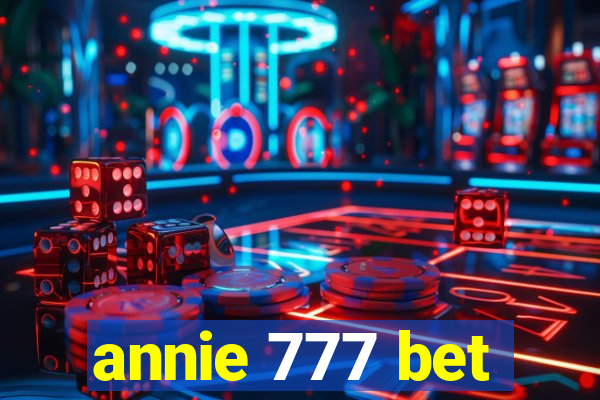 annie 777 bet