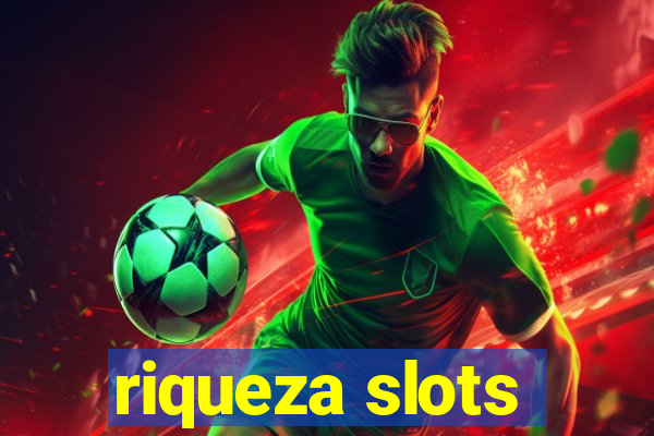 riqueza slots