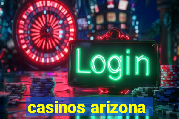 casinos arizona