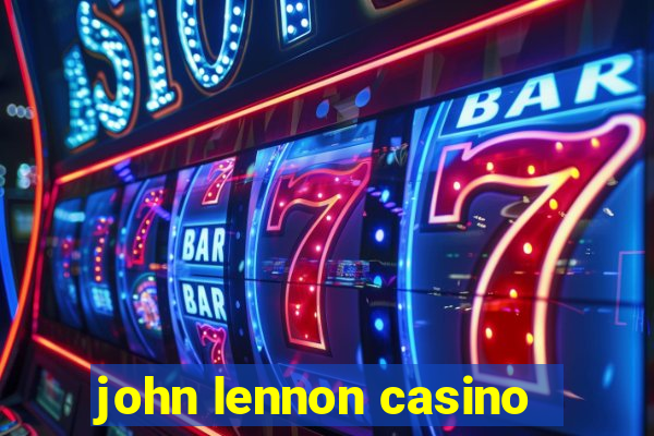 john lennon casino