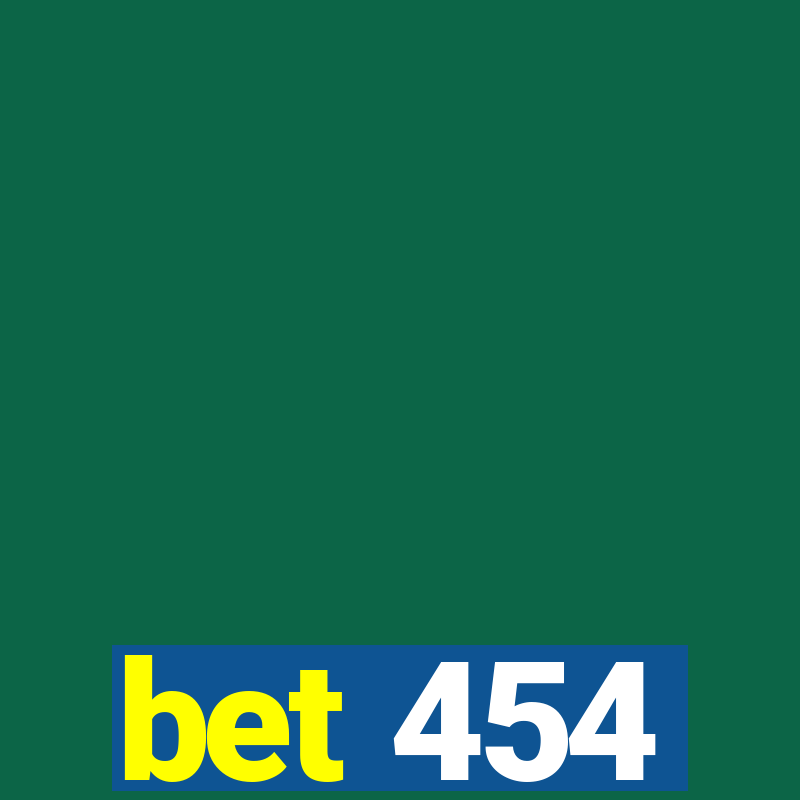 bet 454