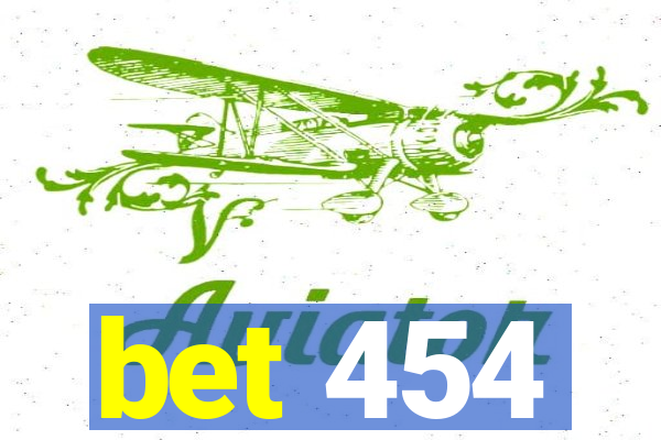 bet 454