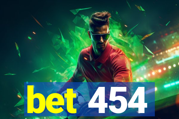 bet 454