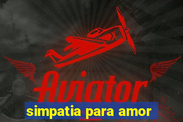 simpatia para amor