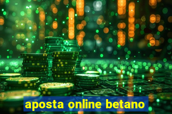 aposta online betano