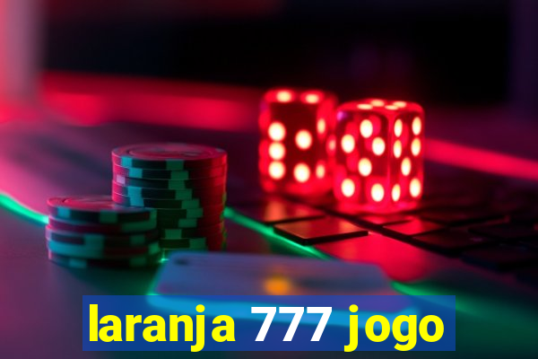 laranja 777 jogo