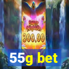 55g bet