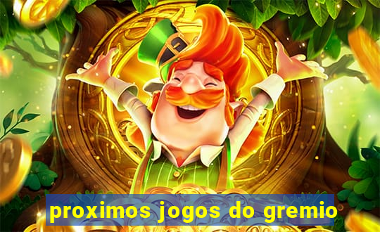 proximos jogos do gremio