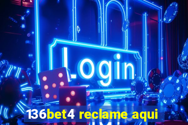 136bet4 reclame aqui