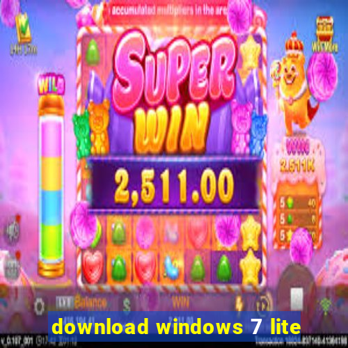 download windows 7 lite