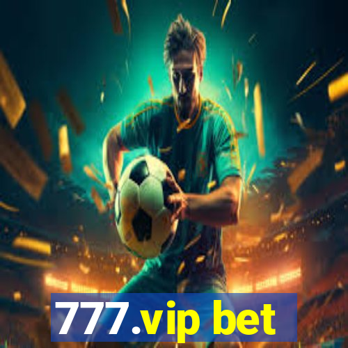 777.vip bet