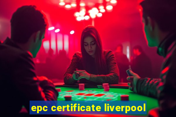 epc certificate liverpool