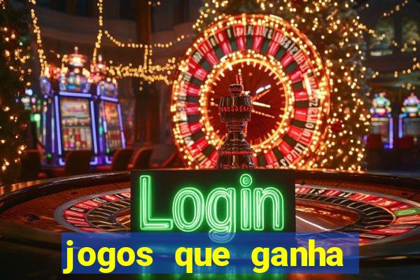 jogos que ganha dinheiro online