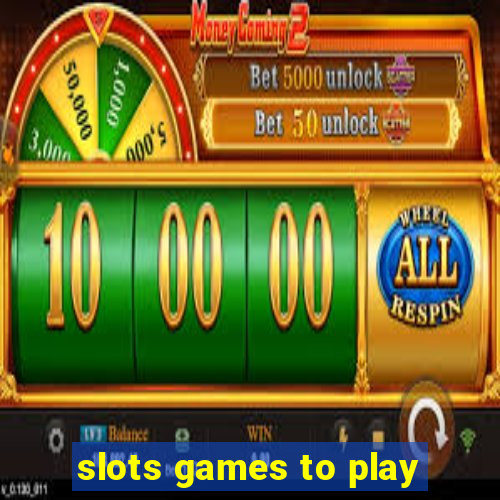 slots games to play