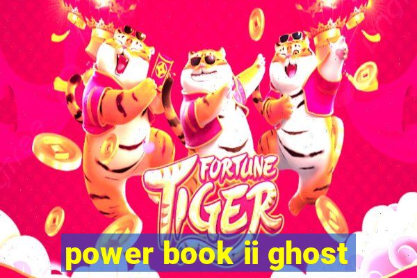 power book ii ghost