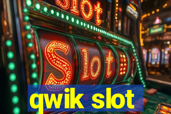 qwik slot