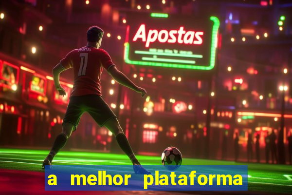 a melhor plataforma de jogo