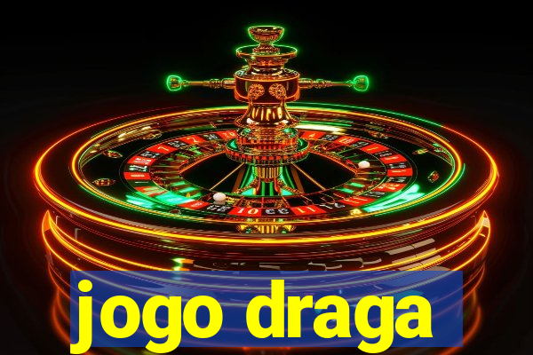 jogo draga