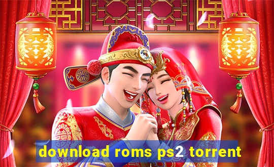 download roms ps2 torrent