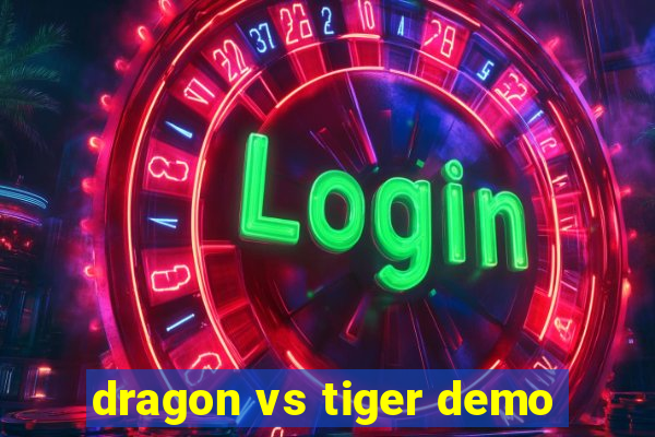 dragon vs tiger demo