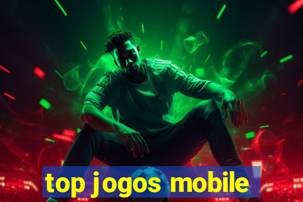 top jogos mobile