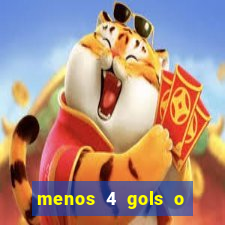 menos 4 gols o que significa