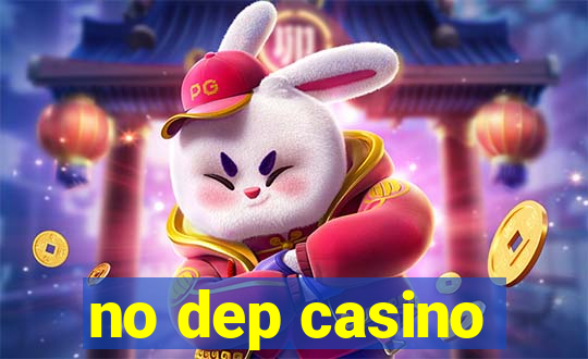 no dep casino