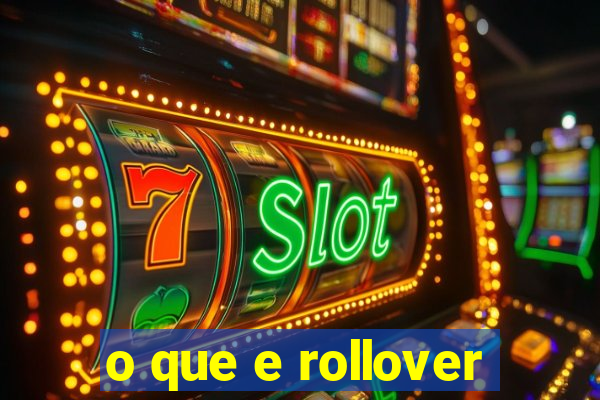 o que e rollover