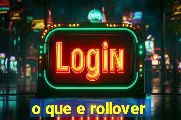 o que e rollover