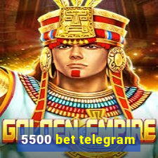 5500 bet telegram