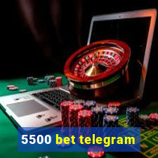 5500 bet telegram