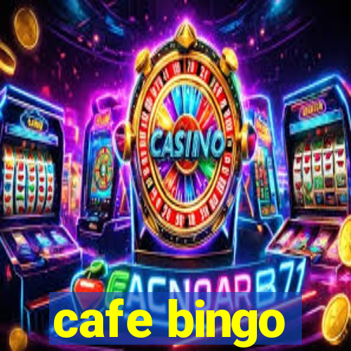 cafe bingo