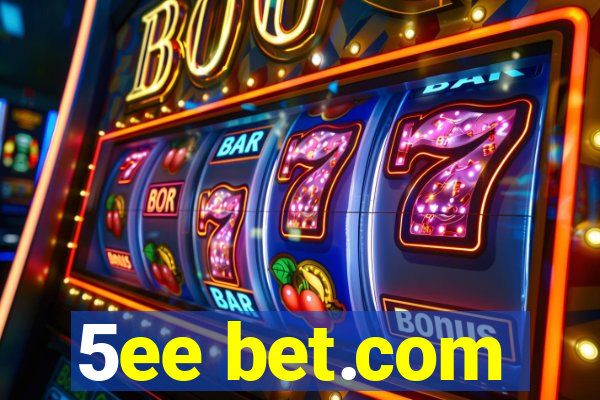 5ee bet.com