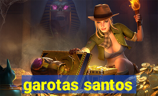 garotas santos