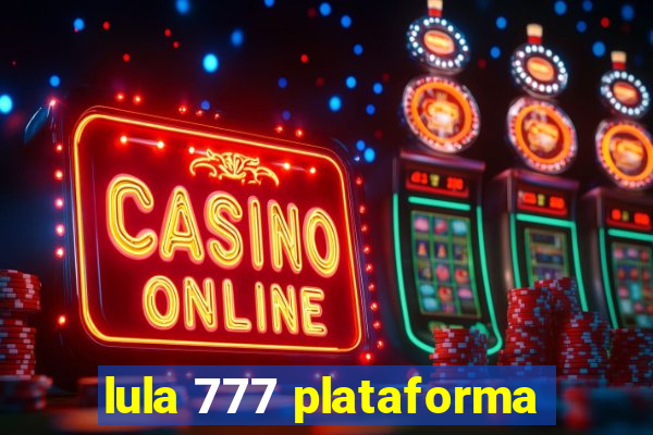 lula 777 plataforma